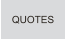QUOTES